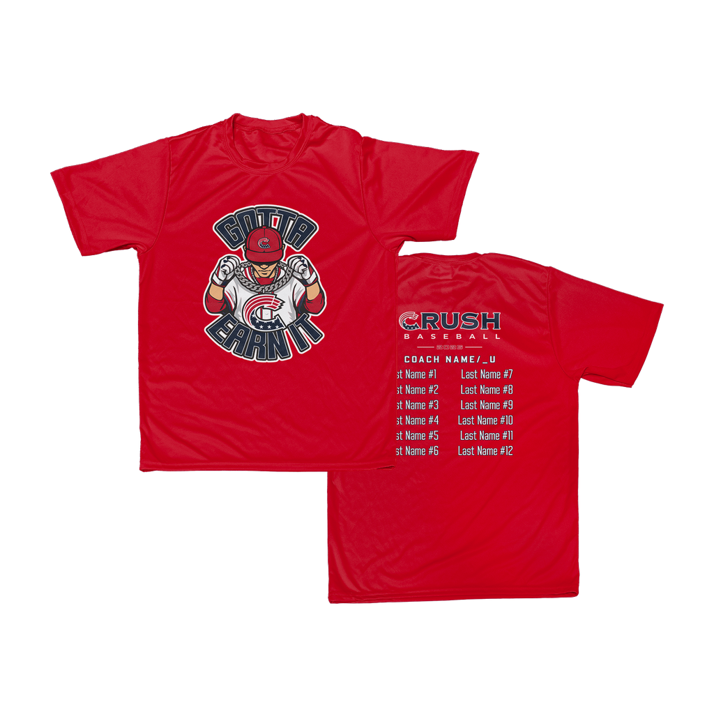 Crush - Gotta Earn It WS Team Dry Fit Tee